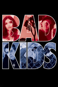 The Bad Kids Trailer