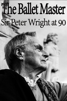 The Ballet Master: Sir Peter Wright at 90 Trailer