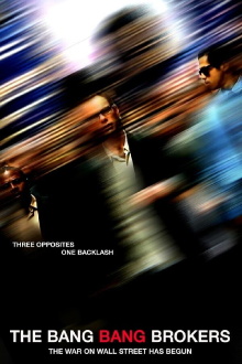 The Bang Bang Brokers Trailer