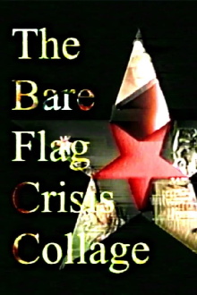 The Bare Flag Crisis Collage Trailer