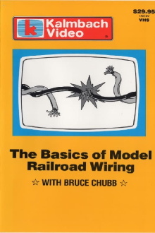The Basics of Model Railroad Wiring with Bruce Chubb Trailer