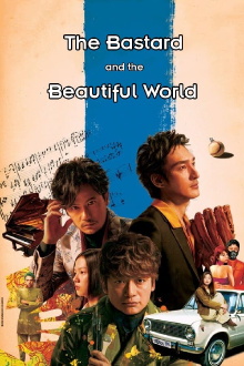 The Bastard and the Beautiful World Trailer