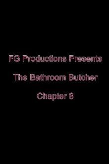 The Bathroom Butcher: Chapter 8 Trailer