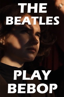 The Beatles Play Bebop Trailer