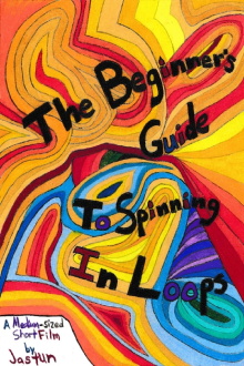The Beginner's Guide to Spinning in Loops Trailer