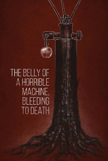 The Belly of a Horrible Machine, Bleeding to Death Trailer