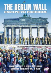 The Berlin Wall:  Escape to Freedom Trailer