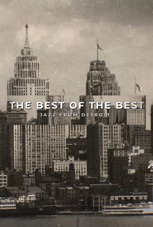 The Best of the Best: Jazz From Detroit Trailer