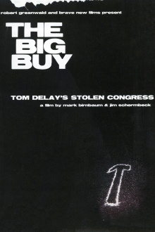 The Big Buy: Tom DeLay's Stolen Congress Trailer