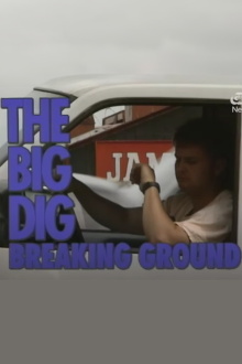 The Big Dig: Breaking Ground Trailer