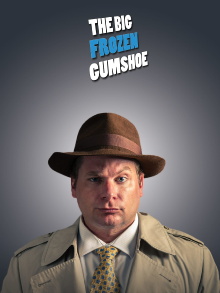 The Big Frozen Gumshoe Trailer
