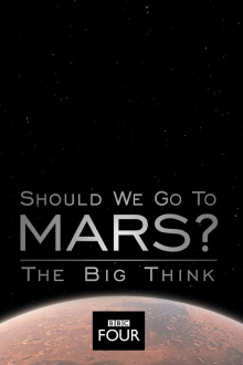 The Big Think: Should We Go to Mars? Trailer