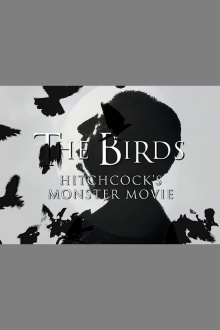 The Birds: Hitchcock's Monster Movie Trailer