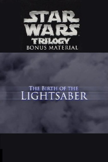 The Birth of the Lightsaber Trailer