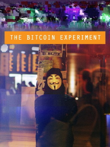 The Bitcoin Experiment Trailer