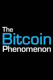 The Bitcoin Phenomenon Trailer
