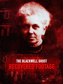 The Blackwell Ghost: Recovered Footage Trailer