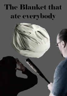 The Blanket that ate everybody Trailer
