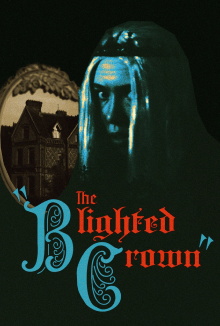 The Blighted Crown Trailer