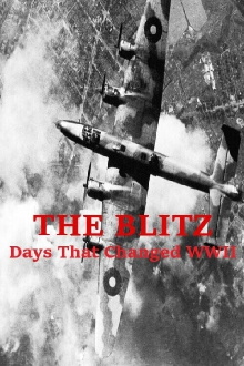 The Blitz Days That Changed WWII Trailer