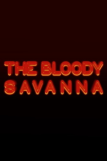 The Bloody Savanna Trailer