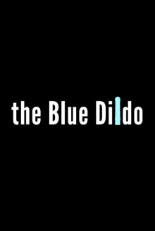 The Blue Dildo Trailer