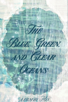 The Blue, Green, and Clear Oceans Trailer