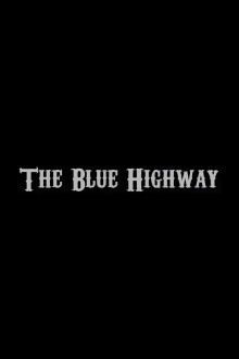 The Blue Highway Trailer