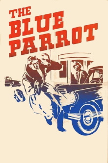 The Blue Parrot Trailer