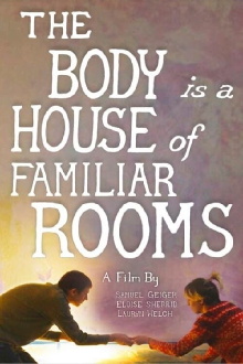 The Body Is a House of Familiar Rooms Trailer