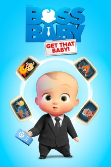 The Boss Baby: Get That Baby! Trailer