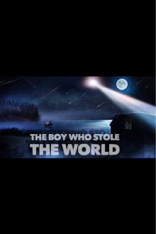 The Boy Who Stole the World Trailer