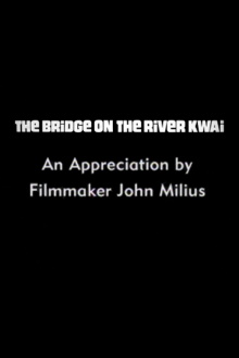 The Bridge on the River Kwai: An Appreciation by Filmmaker John Milius Trailer