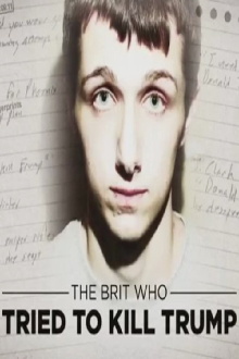The Brit Who Tried to Kill Trump Trailer