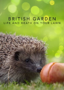 The British Garden: Life and Death on Your Lawn Trailer