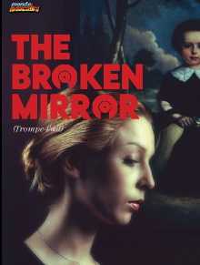 The Broken Mirror Trailer