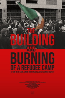 The Building and Burning of a Refugee Camp Trailer