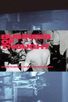 The Business of Thought: A Recorded History of Artists Space Trailer