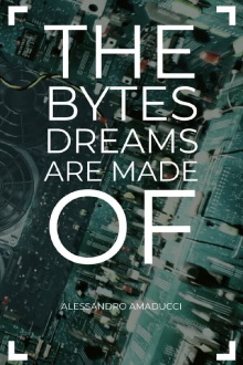 The Bytes Dreams are Made of Trailer