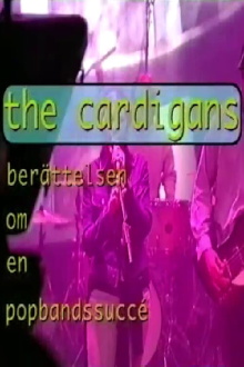 The Cardigans - berättelsen om en popbandssuccé Trailer