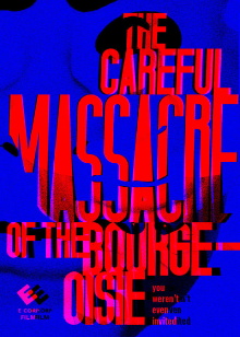 The Careful Massacre of the Bourgeoisie Trailer