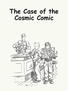 The Case of the Cosmic Comic Trailer
