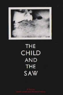 The Child And The Saw Trailer