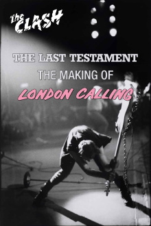 The Clash: The Last Testament - The Making of London Calling Trailer
