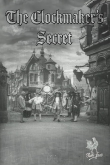 The Clock-Maker's Secret Trailer
