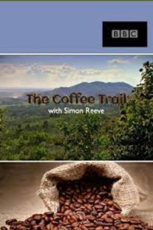 The Coffee Trail with Simon Reeve Trailer