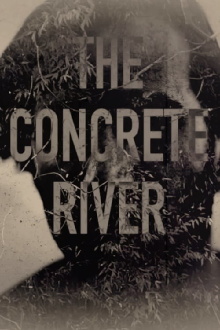 The Concrete River Trailer
