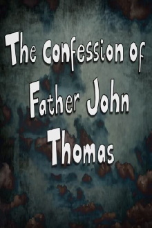 The Confession of Father John Thomas Trailer