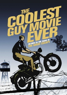 The Coolest Guy Movie Ever: The Return to the Scene of The Great Escape Trailer