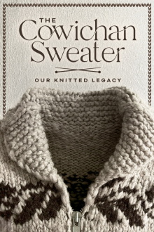 The Cowichan Sweater: Our Knitted Legacy Trailer
